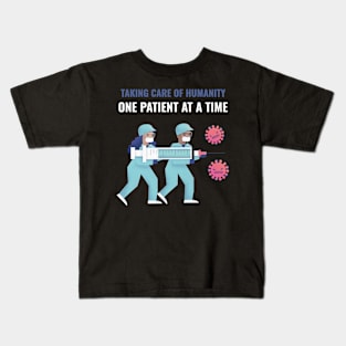 Taking care of humanity, one patient at a time Kids T-Shirt